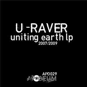 U-Raver - Uniting Earth LP Album
