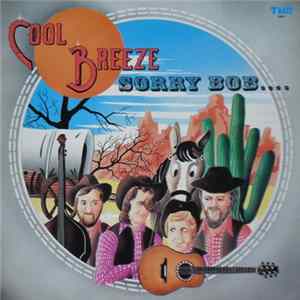 Cool Breeze - Sorry Bob .... Album