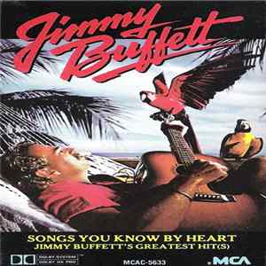 Jimmy Buffett - Songs You Know By Heart - Jimmy Buffett's Greatest Hit(s) Album