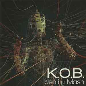 K.O.B. - Identity Mash Album