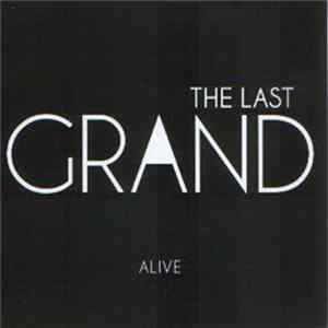 The Last Grand - Alive Album