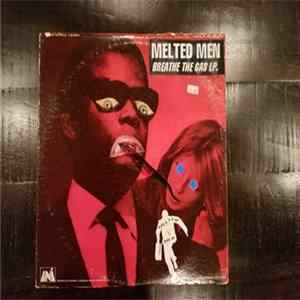 Melted Men - Breathe The Gas Album
