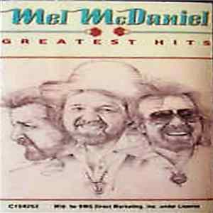 Mel McDaniel - Greatest Hits Album