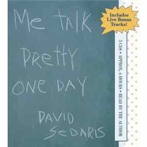 David Sedaris - Me Talk Pretty One Day Album