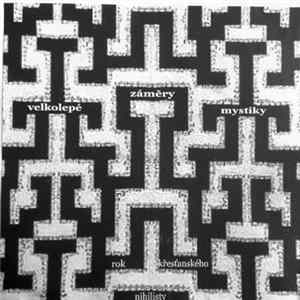 Velkolepé Záměry Mystiky - Rok Křesťanského Nihilisty Album