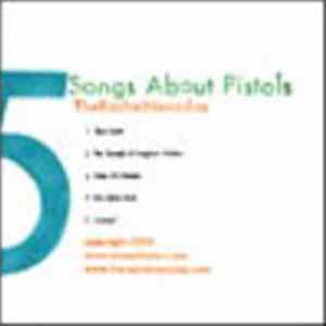 The Rachel Nevadas - 5 Songs About Pistols Album