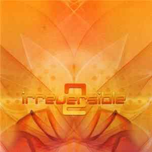 Various - Irreversible 2 Album