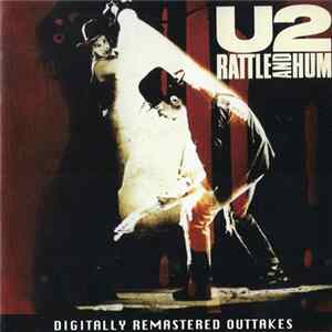U2 - Rattle And Hum (Digitally Remastered Outtakes) Album