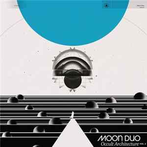 Moon Duo - Occult Architecture Vol. 2 Album