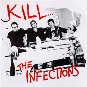 The Infections - Kill... Album