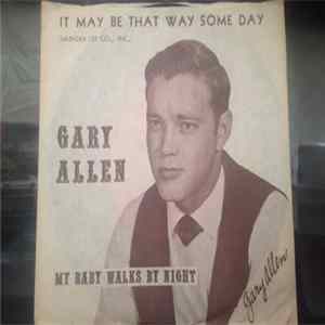 Gary Allen - My Baby Walks By Night / It May Be That Way Someday Album