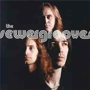 The Sewergrooves - Songs From The Sewer Album
