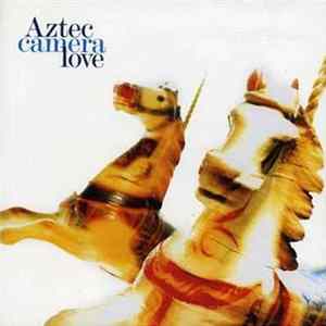 Aztec Camera - Love Album
