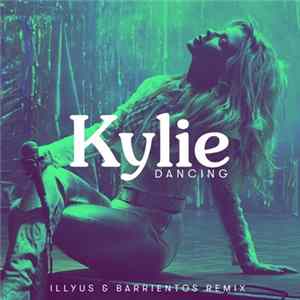Kylie - Dancing (Illyus & Barrientos Remix) Album