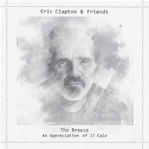 Eric Clapton & Friends - The Breeze (An Appreciation Of JJ Cale) Album