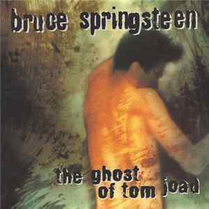 Bruce Springsteen - The Ghost Of Tom Joad Album