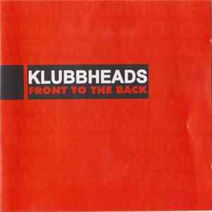 Klubbheads - Front To The Back Album