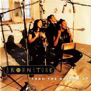 Brownstone - From The Bottom Up Album