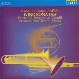 Camille Saint-Saëns, Angelo Persichilli, Pietro Borgonovo, Michele Carulli, Rino Vernizzi, Marcello Rota, Floriano Rosini, Pietro Spada - Wind Sonatas Album