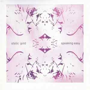 Static Gold - Speaking Easy Album
