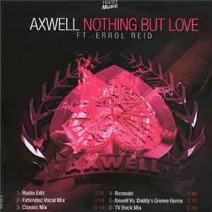 Axwell Feat. Errol Reid - Nothing But Love Album