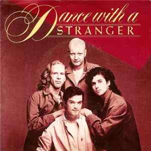 Dance With A Stranger - Everyone Needs A Friend Album