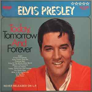 Elvis Presley - Today, Tomorrow And Forever Album