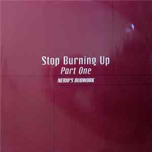 Nerio's Dubwork - Stop Burning Up (Part One) Album