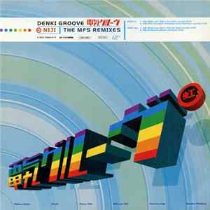 Denki Groove - Niji (The MFS Remixes) Album
