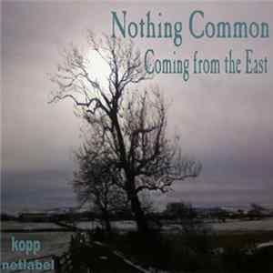 Nothing Common - Coming From The East Album