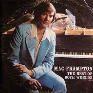 Mac Frampton - The Best Of Both Worlds Album