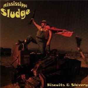 Mississippi Sludge - Biscuits & Slavery Album
