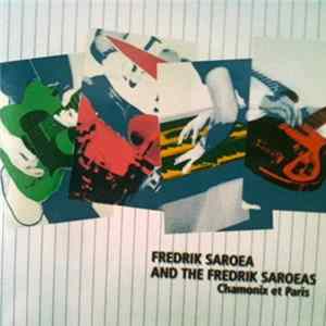 Fredrik Saroea And The Fredrik Saroeas - Chamonix Et Paris Album