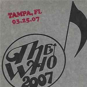 The Who - Tampa, FL 03.25.07 Album