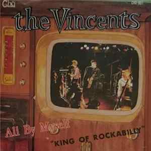 The Vincents - All By Myself “King Of Rockabilly” Album