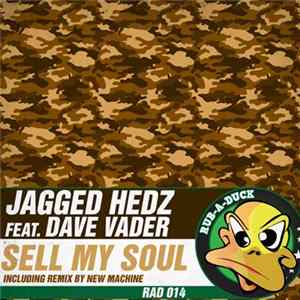 Jagged Hedz Feat. Dave Vader - Sell My Soul Album