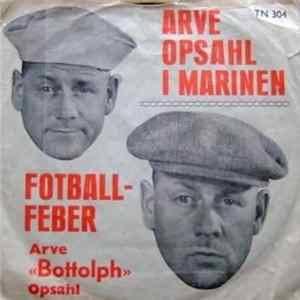 Arve Opsahl - I Marinen / Fotballfeber Album