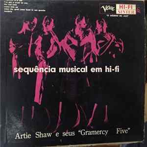 Artie Shaw E Seus Gramercy Five - Sequência Musical Em Hi-Fi Album