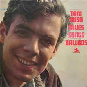 Tom Rush - Blues, Songs & Ballads Album