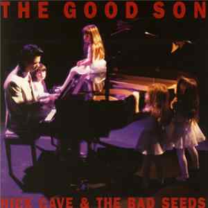Nick Cave & The Bad Seeds - The Good Son Album