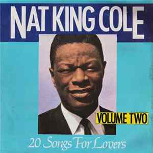 Nat King Cole - 20 Songs For Lovers Volume Two Album