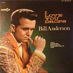 Bill Anderson - I Love You Drops Album