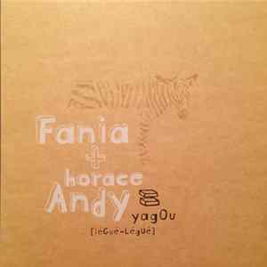 Fania + Horace Andy - Yagou (Légué - Légué) Album