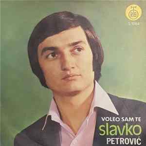 Slavko Petrović - Voleo Sam Te Album