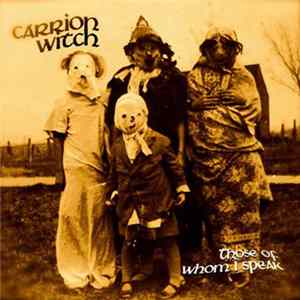 Carrion Witch - Those Of Whom I Speak Album