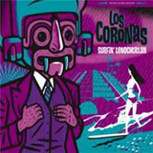 Los Coronas - Surfin' Tenochtitlan Album
