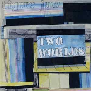 Tigers Jaw - Two Worlds Album