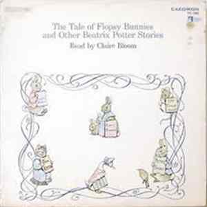 Claire Bloom - The Tale of Flopsy Bunnies and Other Beatrix Potter Stories Album