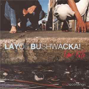 Layo & Bushwacka! - Low Life Album