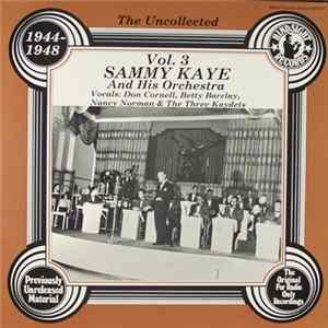 Sammy Kaye And His Orchestra - The Uncollected Vol. 3 1944-1948 Album